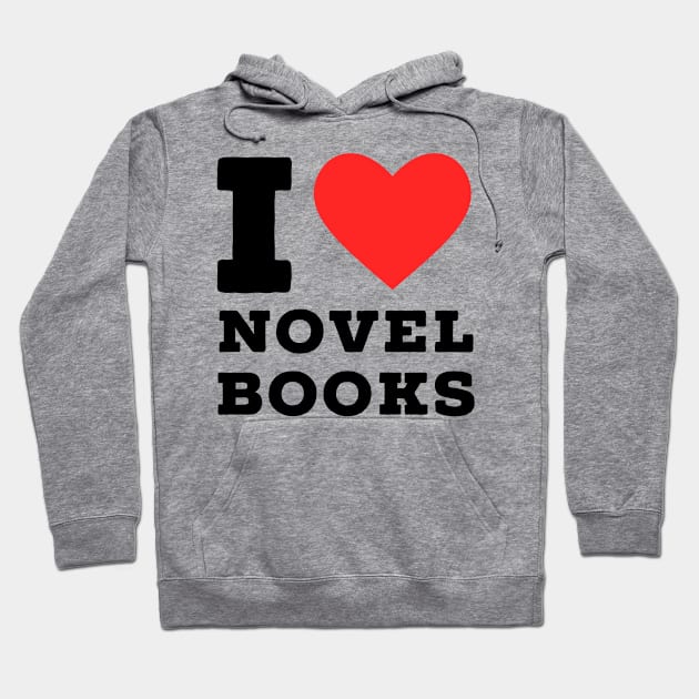 i love novel books Hoodie by richercollections